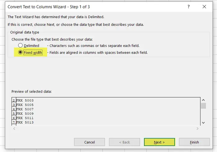 Choose Fixed width in the Convert Text to Columns Wizard dialog box