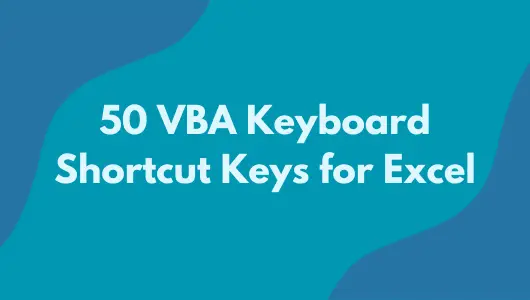 A List of 50 VBA Shortcut Keys for Excel