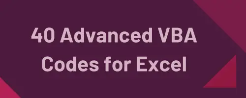 40 Advanced Useful VBA Codes for Excel