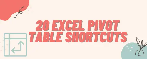 20 Excel Pivot Table Shortcut Keys Free PDF Download